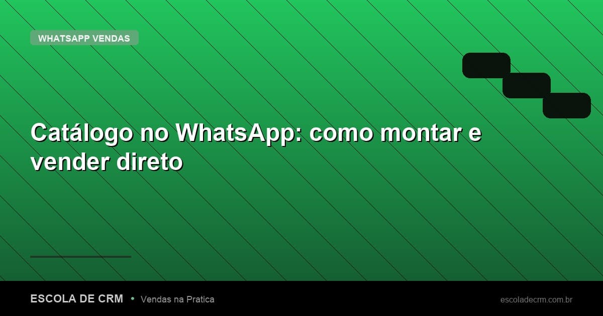 Catálogo no WhatsApp: como montar e vender direto