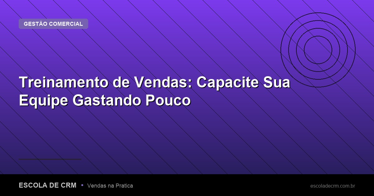 Treinamento de Vendas: Capacite Sua Equipe Gastando Pouco